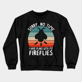 No time plans with firefly forest insect Crewneck Sweatshirt